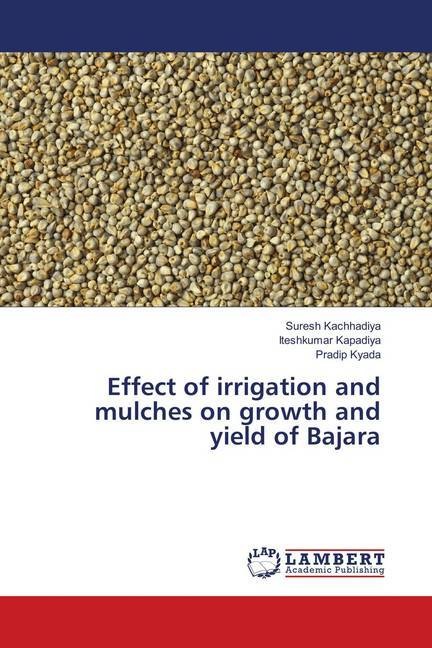 Immagine prodotto Effect of irrigation and mulches on growth and yield of Bajara (Tedesco, Suresh Kachhadiya, Pradip Kyada, Iteshkumar Kapadiya, 2018)