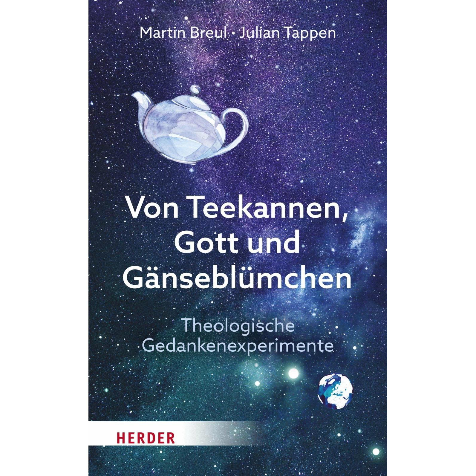 Thumbnail - Von Teekannen, Gott und Gänseblümchen, Fachbücher von Julian Tappen, Martin Breul