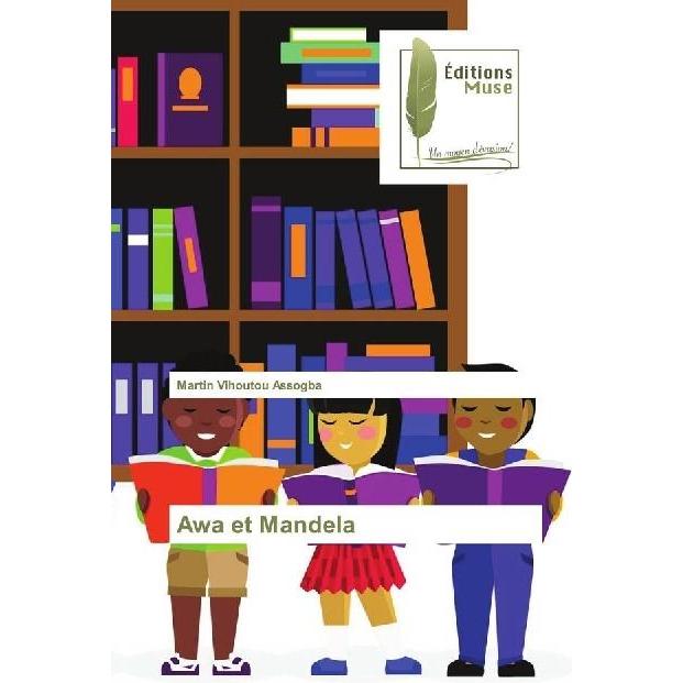 Awa et Mandela, Ratgeber von Martin Vihoutou Assogba