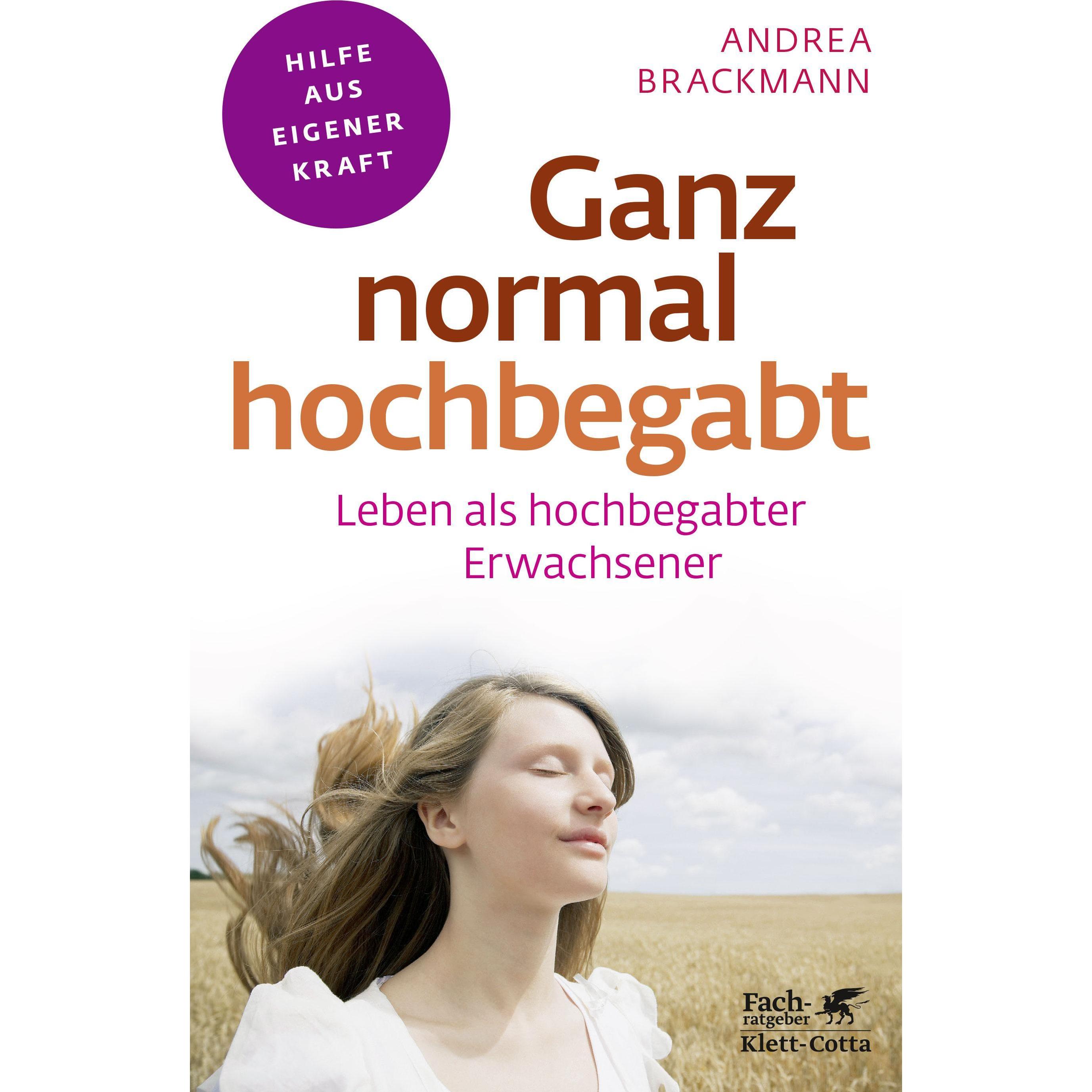 Ganz normal hochbegabt, Ratgeber von Andrea Brackmann