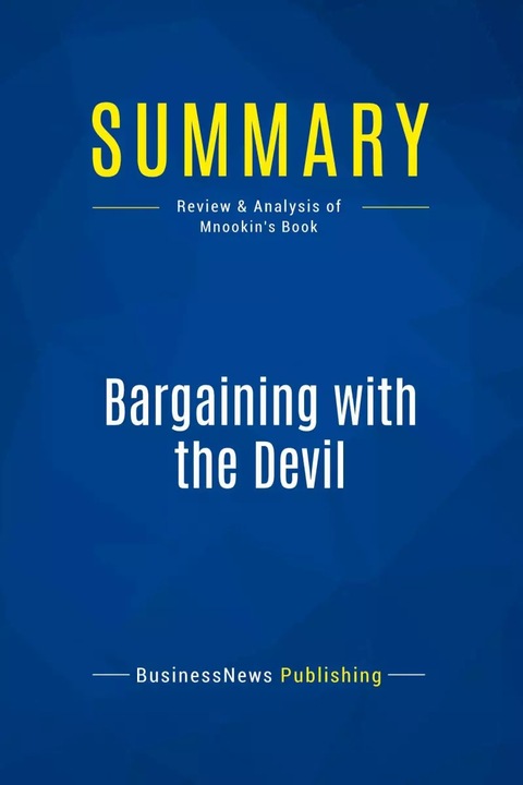 Immagine prodotto Summary: Bargaining with the Devil (Inglese, Pubblicazione di libri d'affari, 2016)