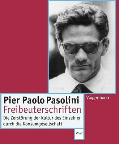 Image du produit Freibeuterschriften (Allemand, Peter Kammerer, Pier Paolo Pasolini, Thomas Eisenhardt, 2006)