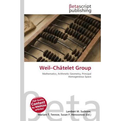 Weil Châtelet Group, Fachbücher von Lambert M. Surhone, Miriam T. Timpledon, Susan F. Marseken