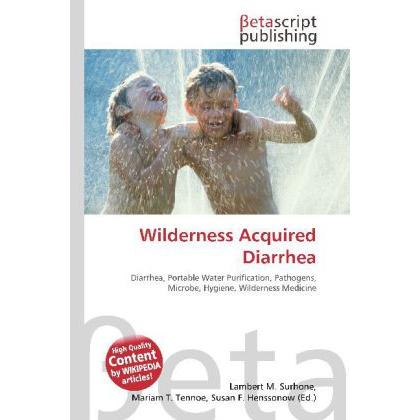 Wilderness Acquired Diarrhea, Fachbücher von Lambert M. Surhone, Miriam T. Timpledon, Susan F. Marseken