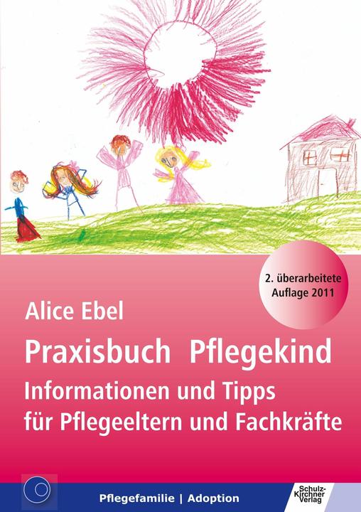 Produktbild Praxisbuch Pflegekind (Deutsch, Alice Ebel, 2011)