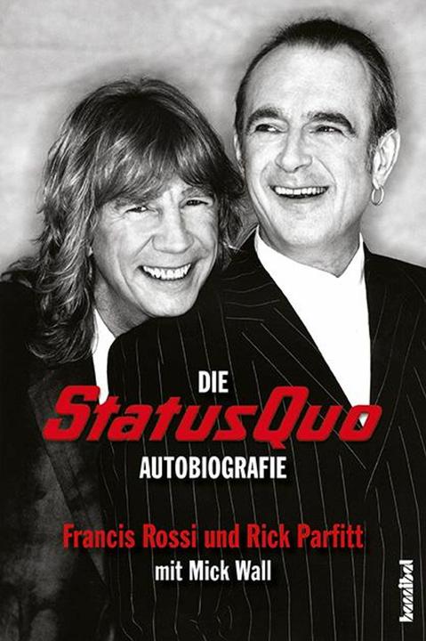 Produktbild Die Status Quo Autobiografie (Deutsch, Angelika Inhoffen, Francis Rossi, Mick Wall, Rick Parfitt, 2011)