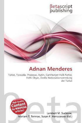 Produktbild Adnan Menderes (Deutsch, Lambert M. Surhone, Mariam T. Tennoe, Susan F. Henssonow, 2010)
