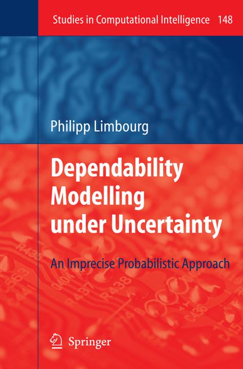 Dependability Modelling under Uncertainty (Englisch, Philipp Limbourg, 2010)