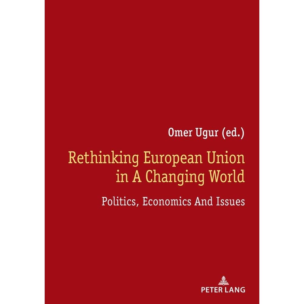 Rethinking European Union In A Changing World, Fachbücher von Ömer Ugur