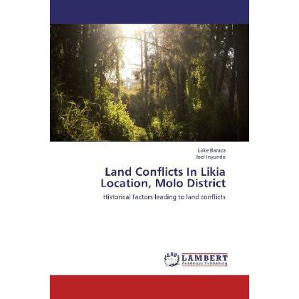 Land Conflicts In Likia Location, Molo District, Fachbücher