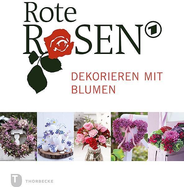 Produktbild Rote Rosen - Dekorieren mit Blumen (Deutsch, 2017)