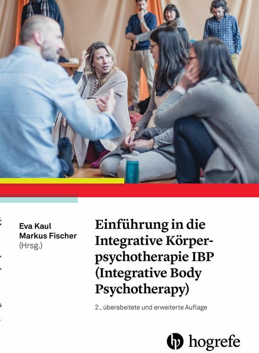 Produktbild Einführung in die Integrative Körperpsychotherapie IBP(Integrative Body Psychotherapy (Deutsch, Eva Kaul, Markus Fischer, 2024)