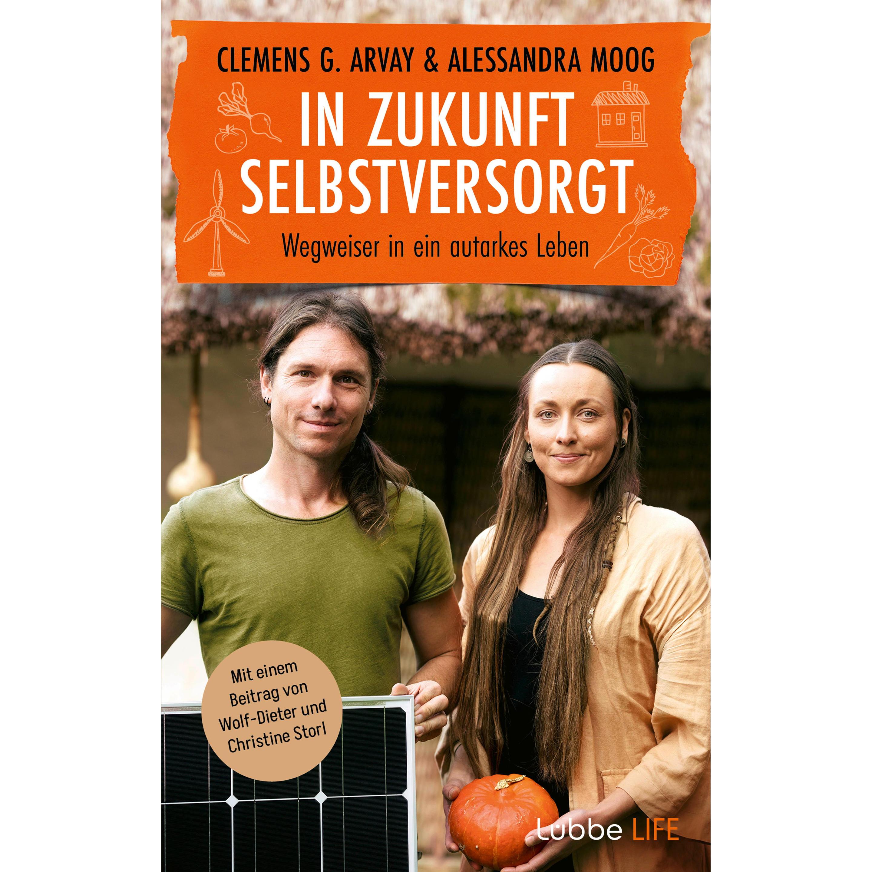 In Zukunft selbstversorgt, Ratgeber von Clemens G. Arvay, Alessandra Moog