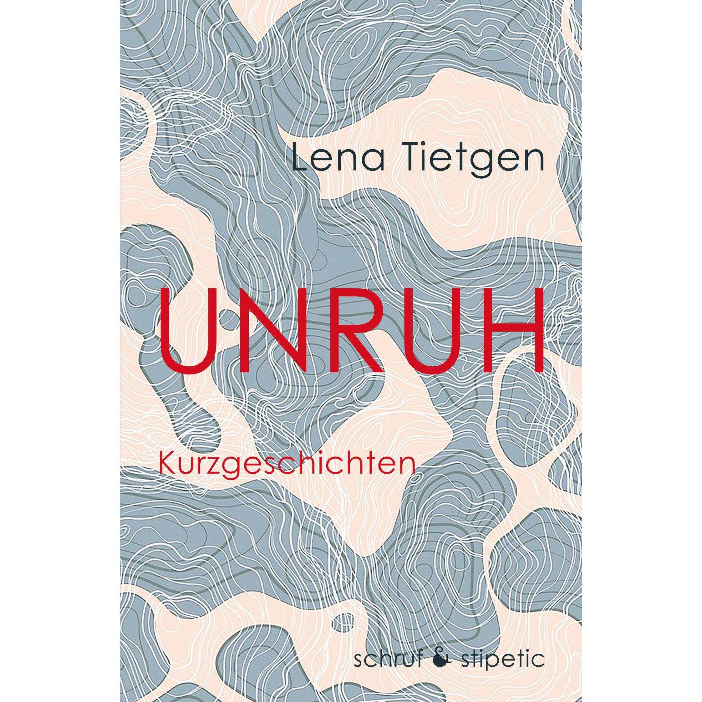 Unruh, Belletristik von Lena Tietgen