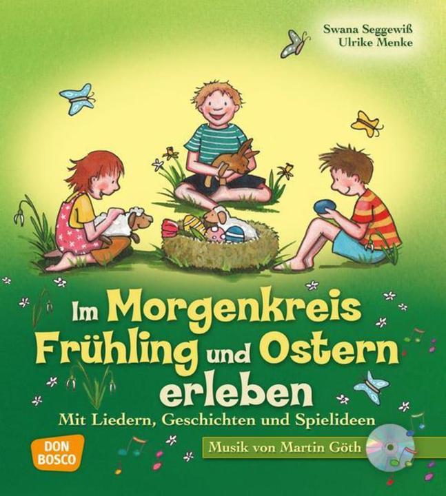 Produktbild Im Morgenkreis Frühling und Ostern erleben (Deutsch, Martin Göth, Swana Seggewi Martin Gth, Ulrike Menke, 2018)