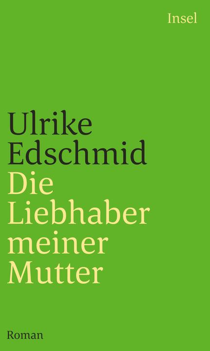 Nährwerte und Zutaten Die Liebhaber meiner Mutter (Deutsch, Ulrike Edschmid, 2016)