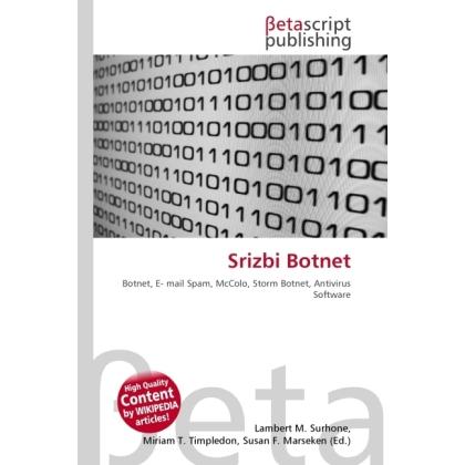 Srizbi Botnet, Fachbücher von Lambert M. Surhone, Miriam T. Timpledon, Susan F. Marseken
