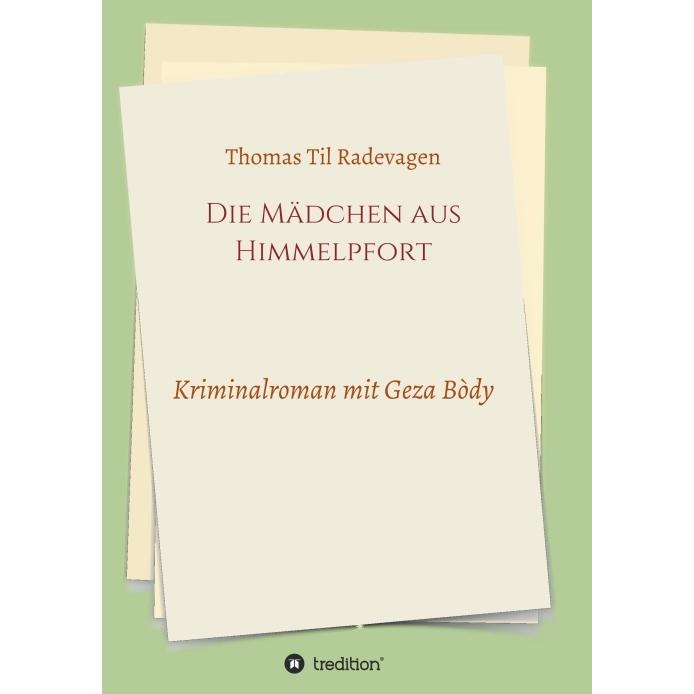 Die Mädchen aus Himmelpfort, Belletristik von Thomas Til Radevagen