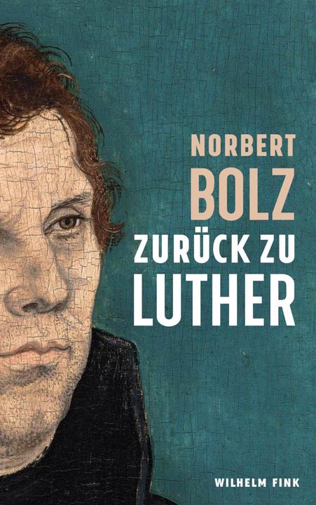 Produktbild Zurück zu Luther (Deutsch, Norbert Bolz, 2016)