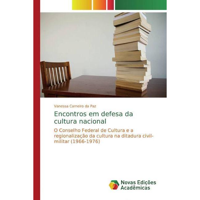 Encontros em defesa da cultura nacional, Fachbücher von Vanessa Carneiro da Paz