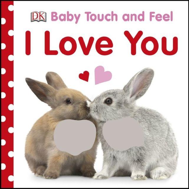 Produktbild Baby Touch and Feel I Love You (Englisch, 2017)