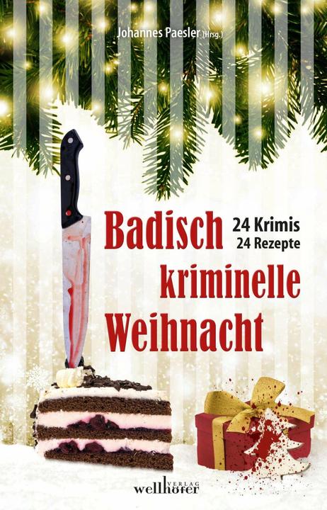 Produktbild Badisch kriminelle Weihnacht (Deutsch, Alexa Rudolph, Anne Grießer, Bettina von Cossel, Kerstin Lange, Sarah Geraldine Nisi, 2017)