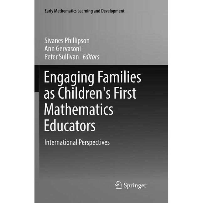 Engaging Families as Children's First Mathematics Educators, Fachbücher von Sivanes Phillipson, Peter Sullivan, Ann Gerv...
