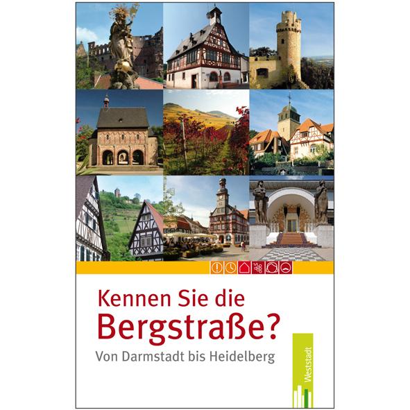 Kennen Sie die Bergstrasse?, Ratgeber von Charlotte Ickler, Isolde Nees, Robin Markowski