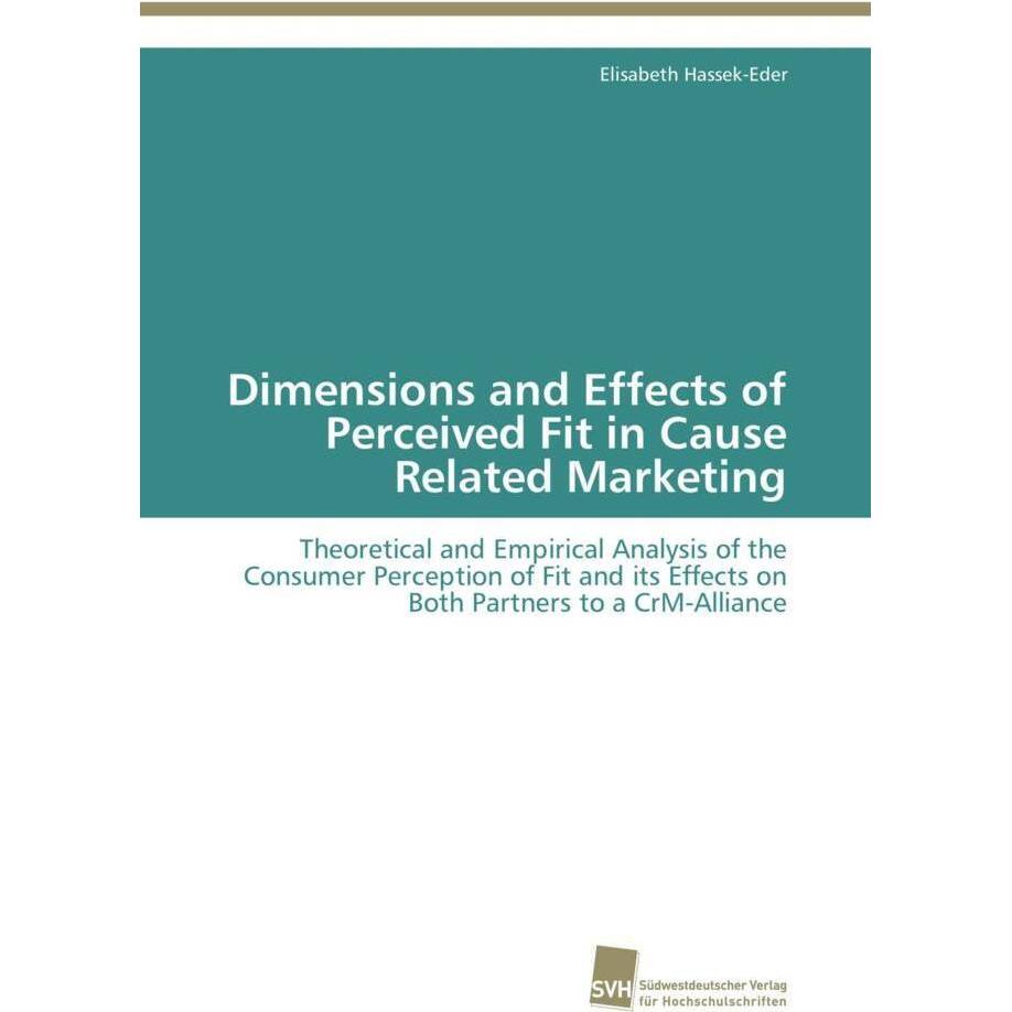 Dimensions and Effects of Perceived Fit in Cause Related Marketing, Fachbücher