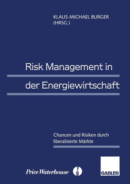 Produktbild Risk Management in der Energiewirtschaft (Deutsch, Klaus-Michael Burger, Price Waterhouse, 2012)