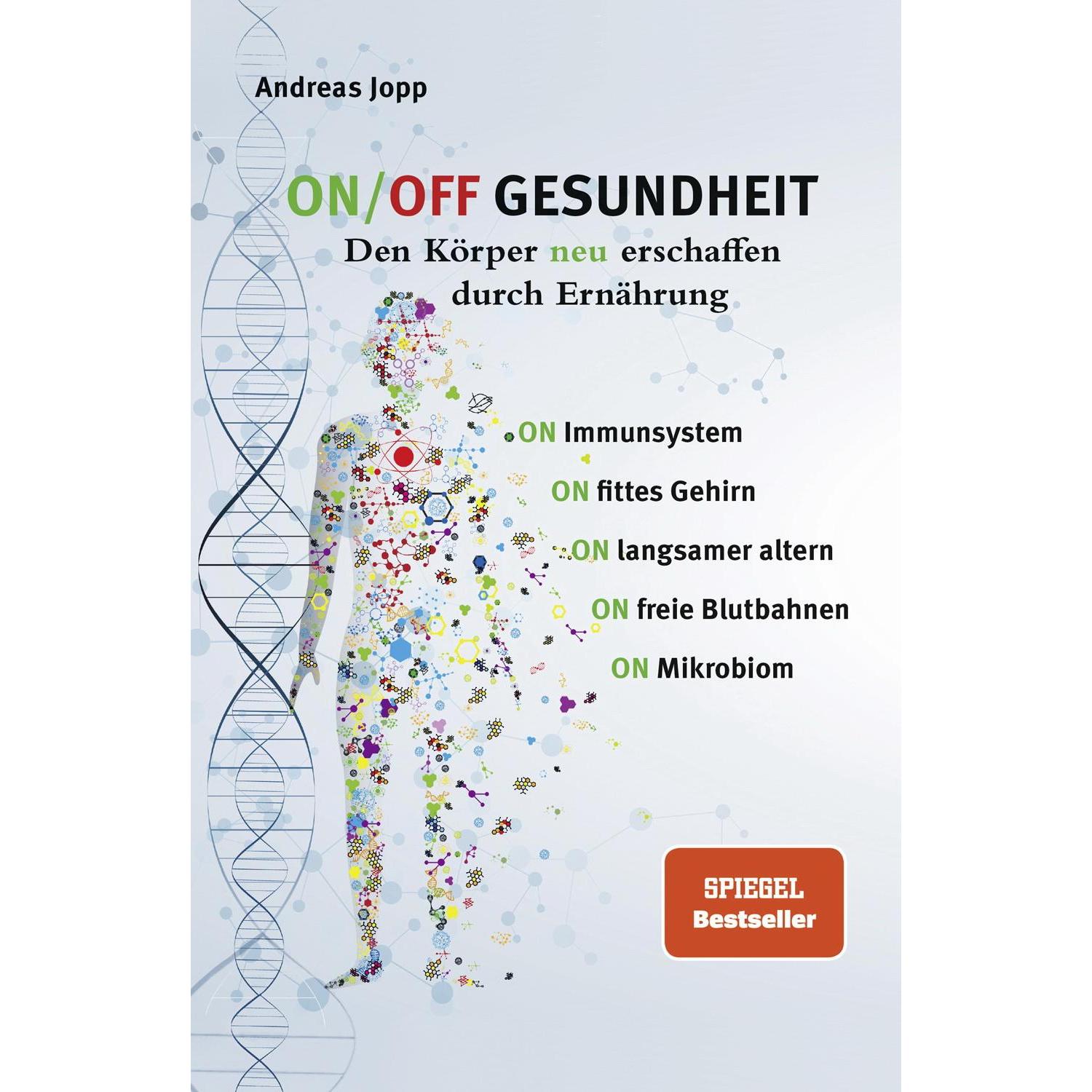 Thumbnail - ON/OFF GESUNDHEIT. Den Körper neu erschaffen durch Ernährung: Wie Sie Immunsystem, Gehirn, Darm, Ratgeber von Andreas Jo...