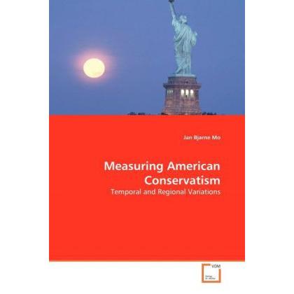 Measuring American Conservatism, Fachbücher von Mo Jan Bjarne