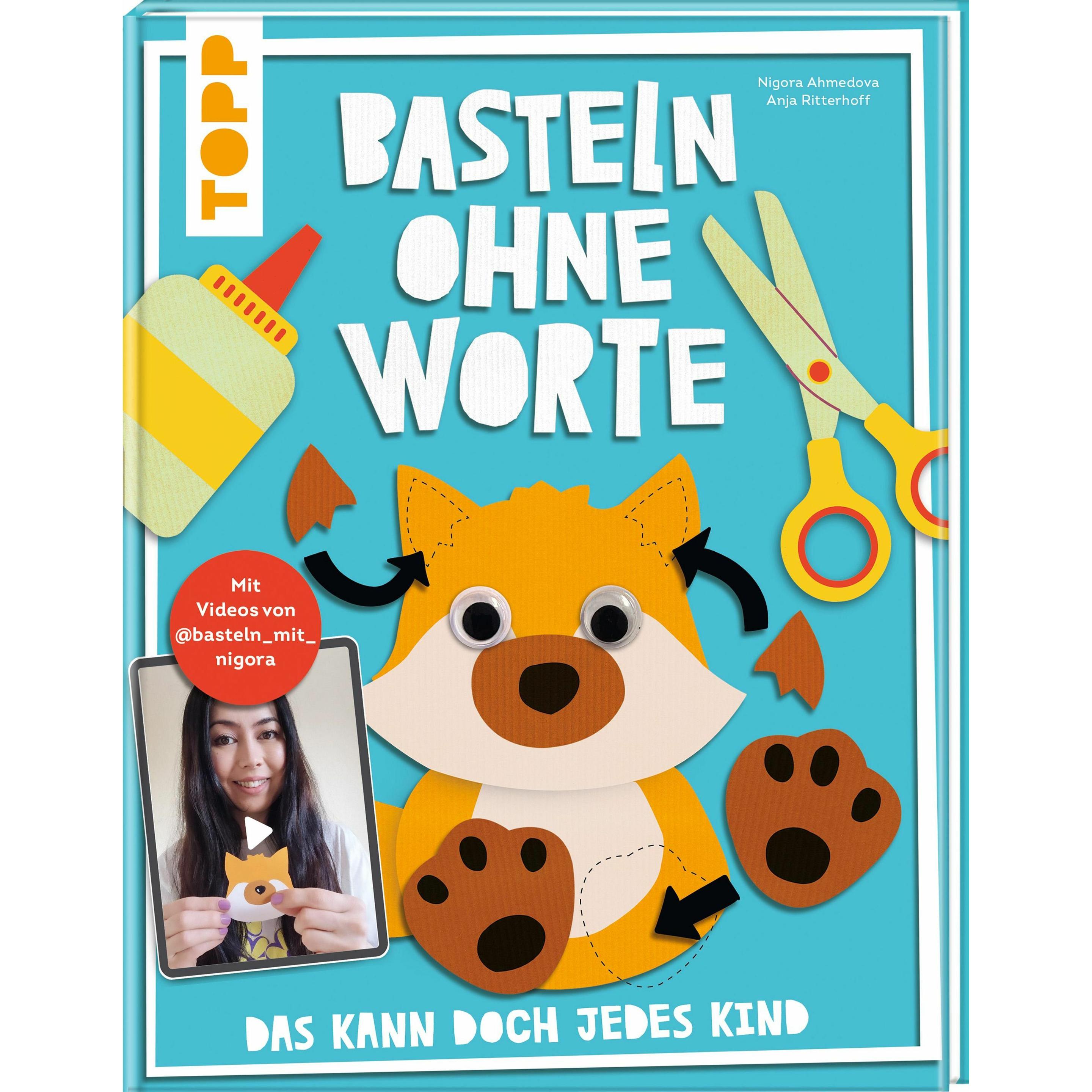 Basteln ohne Worte - Das kann doch jedes Kind, Sachbücher von Anja Ritterhoff, Nigora Ahmedova