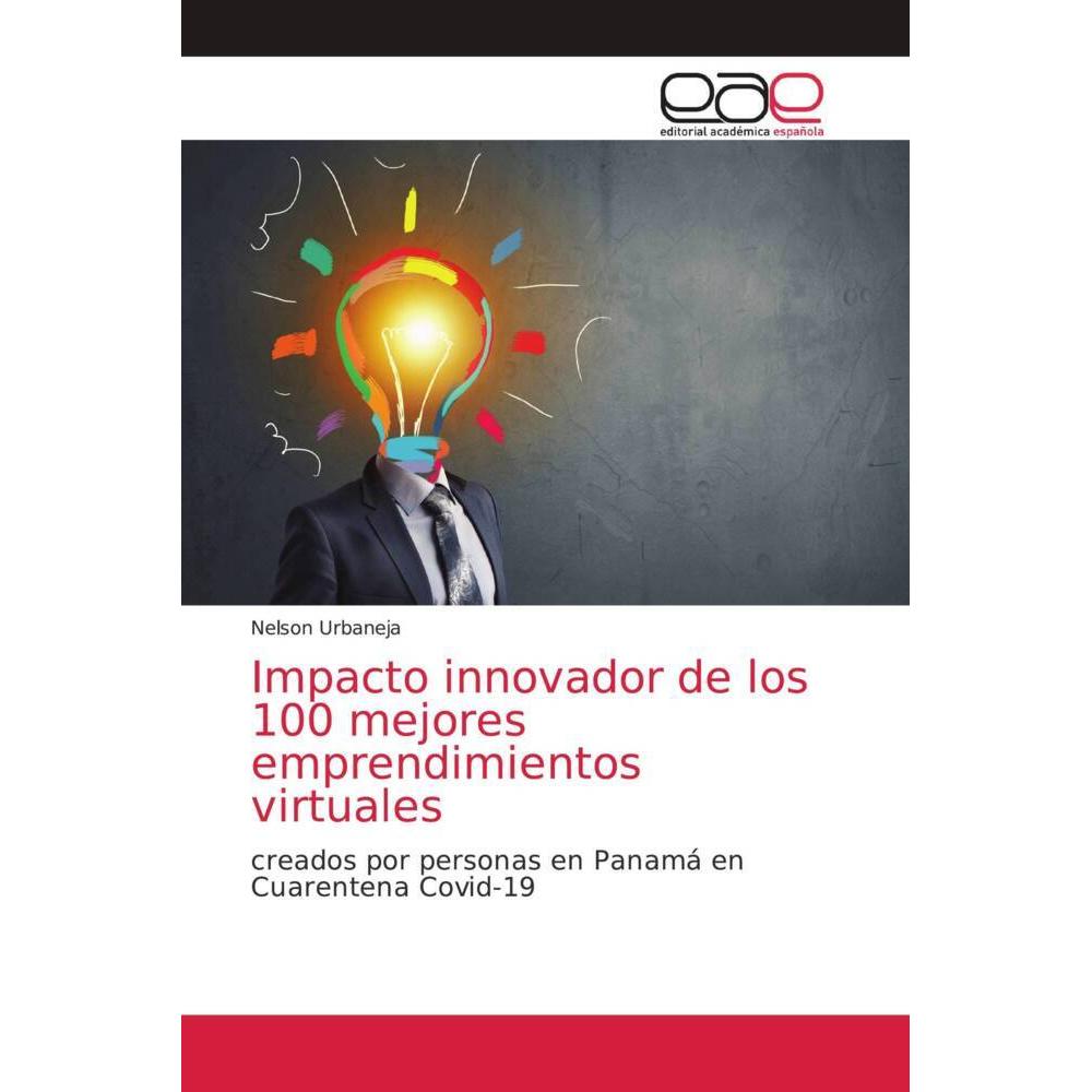 Impacto innovador de los 100 mejores emprendimientos virtuales, Fachbücher von Nelson Urbaneja