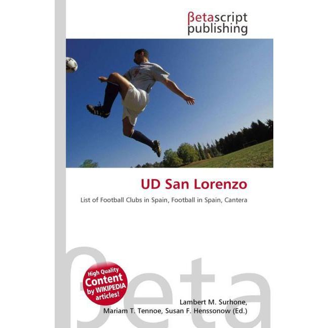 UD San Lorenzo, Ratgeber von Lambert M. Surhone, Mariam T. Tennoe, Susan F. Henssonow