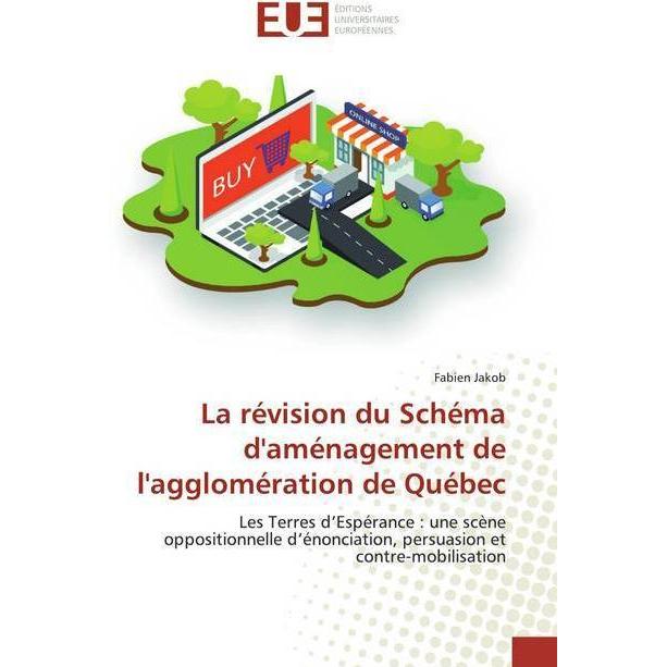 La révision du Schéma d'aménagement de l'agglomération de Québec, Fachbücher von Fabien Jakob