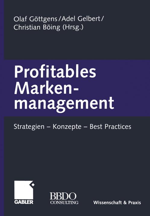 Produktbild Profitables Markenmanagement (Deutsch, Adel Gelbert, Christian Böing, Olaf Göttgens, 2012)