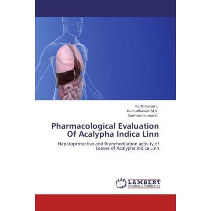 Pharmacological Evaluation Of Acalypha Indica Linn, Fachbücher
