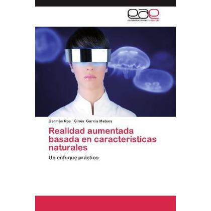 Realidad aumentada basada en características naturales, Fachbücher von Germán Ros, Ginés García Mateos