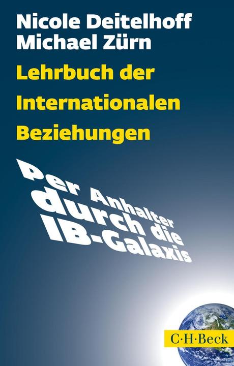 Produktbild Lehrbuch der Internationalen Beziehungen (Deutsch, Michael Zürn, Nicole Deitelhoff, 2016)