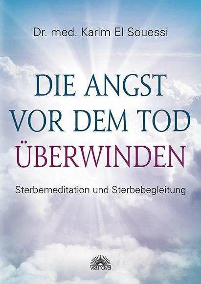 Produktbild Die Angst vor dem Tod überwinden (Deutsch, Karim El Souessi, 2015)