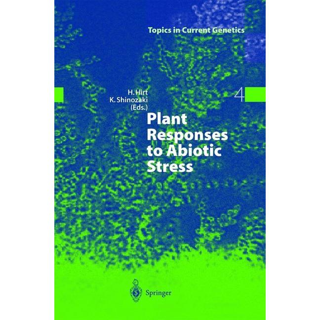 Plant Responses to Abiotic Stress, Fachbücher von Kazuo Shinozaki, Heribert Hirt