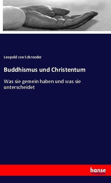Produktbild Buddhismus und Christentum (Deutsch, Leopold von Schroeder, 2017)