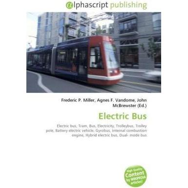 Electric Bus, Ratgeber von Agnes F. Vandome, Frederic P. Miller, John McBrewster