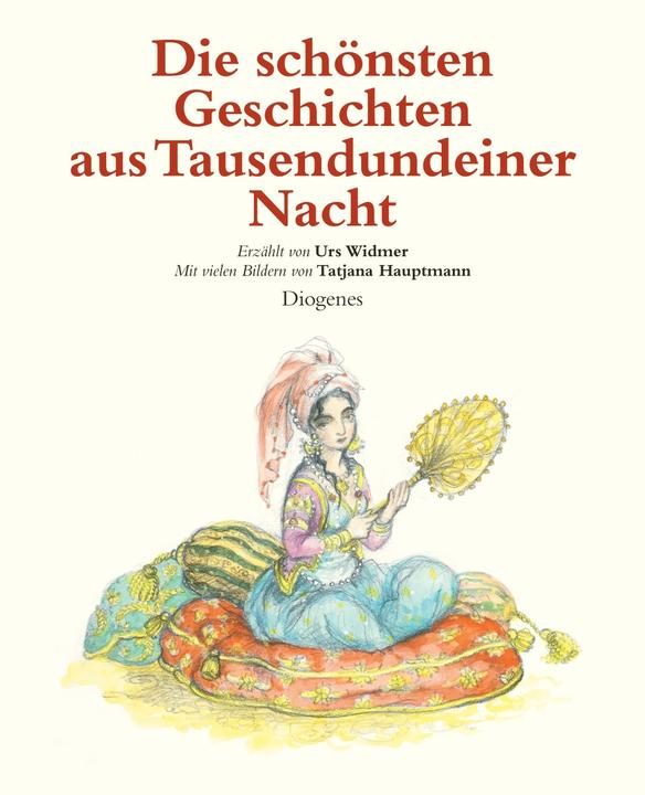 Produktbild Die schönsten Geschichten aus Tausendundeiner Nacht (Deutsch, Urs Widmer, 2008)
