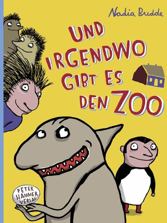 Produktbild Und irgendwo gibt es den Zoo (Deutsch, Nadia Budde, 2013)