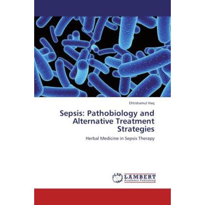 Sepsis: Pathobiology and Alternative Treatment Strategies, Fachbücher