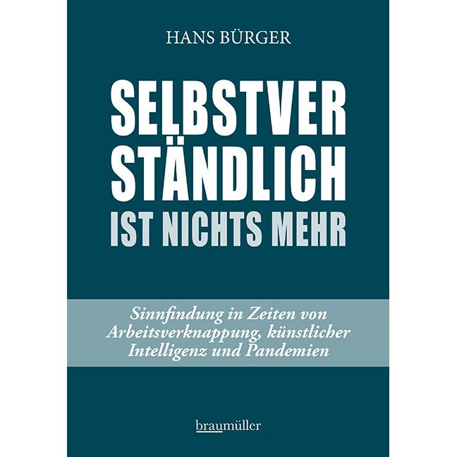 Selbstverständlich ist nichts mehr, Fachbücher von Hans Bürger
