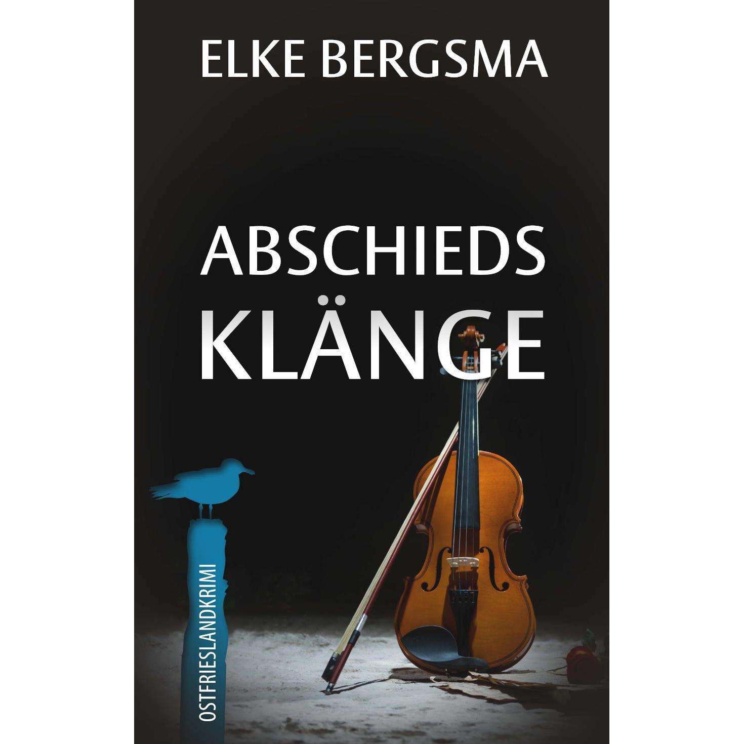 Abschiedsklänge - Ostfrieslandkrimi, Belletristik von Elke Bergsma