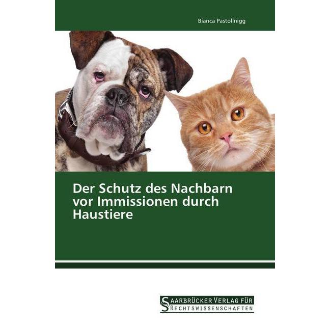 Der Schutz des Nachbarn vor Immissionen durch Haustiere, Ratgeber